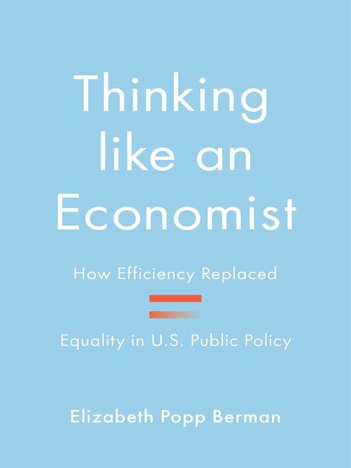 Title details for Thinking Like an Economist by Elizabeth Popp Berman - Wait list